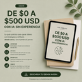 De $0 a $500 USD con IA: sin experiencia
